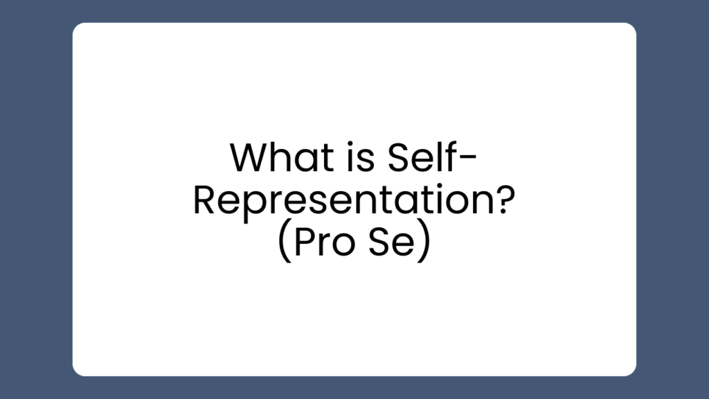 Thumbnail with the text "What is Self-Representation? (Pro Se)" on a background related to legal topics.